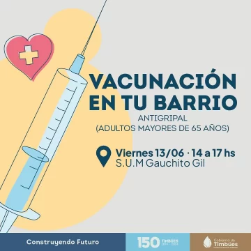 📢¡VACUNACION-EN-TU-BARRIO-🚑➡️-Nos-encontramos-este-viernes-13-06-de-14-a-17-horas-en-el-SUM-de-Gauchito-Gil.-👉Antigripal-adultos-mayores-de-65-anos-GobiernoTimbues-Salud-728x728
